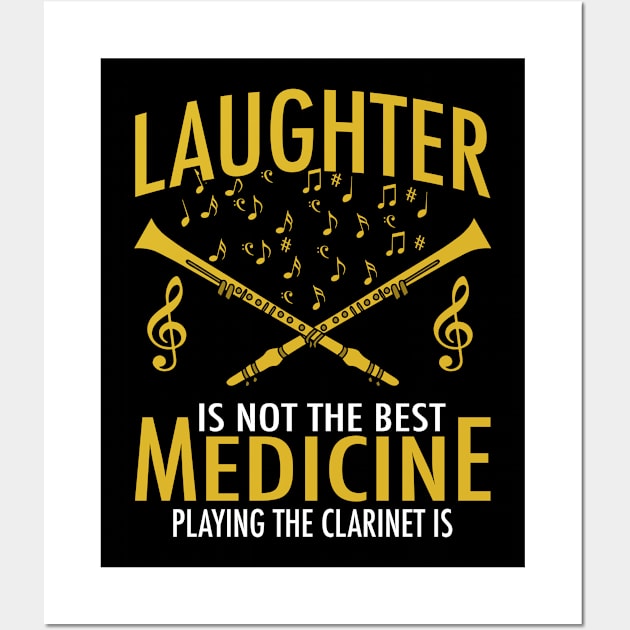 Laughter Is Not The Best Medicine Clarinet Is Wall Art by funkyteesfunny
